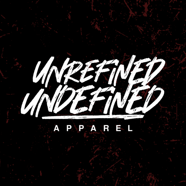 Unrefined Undefined Apparel